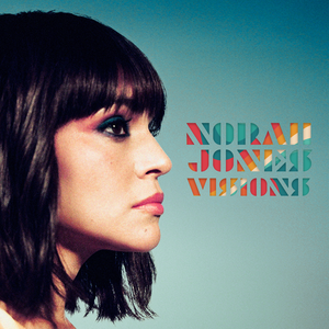 Norah Jones - Visions lyrics